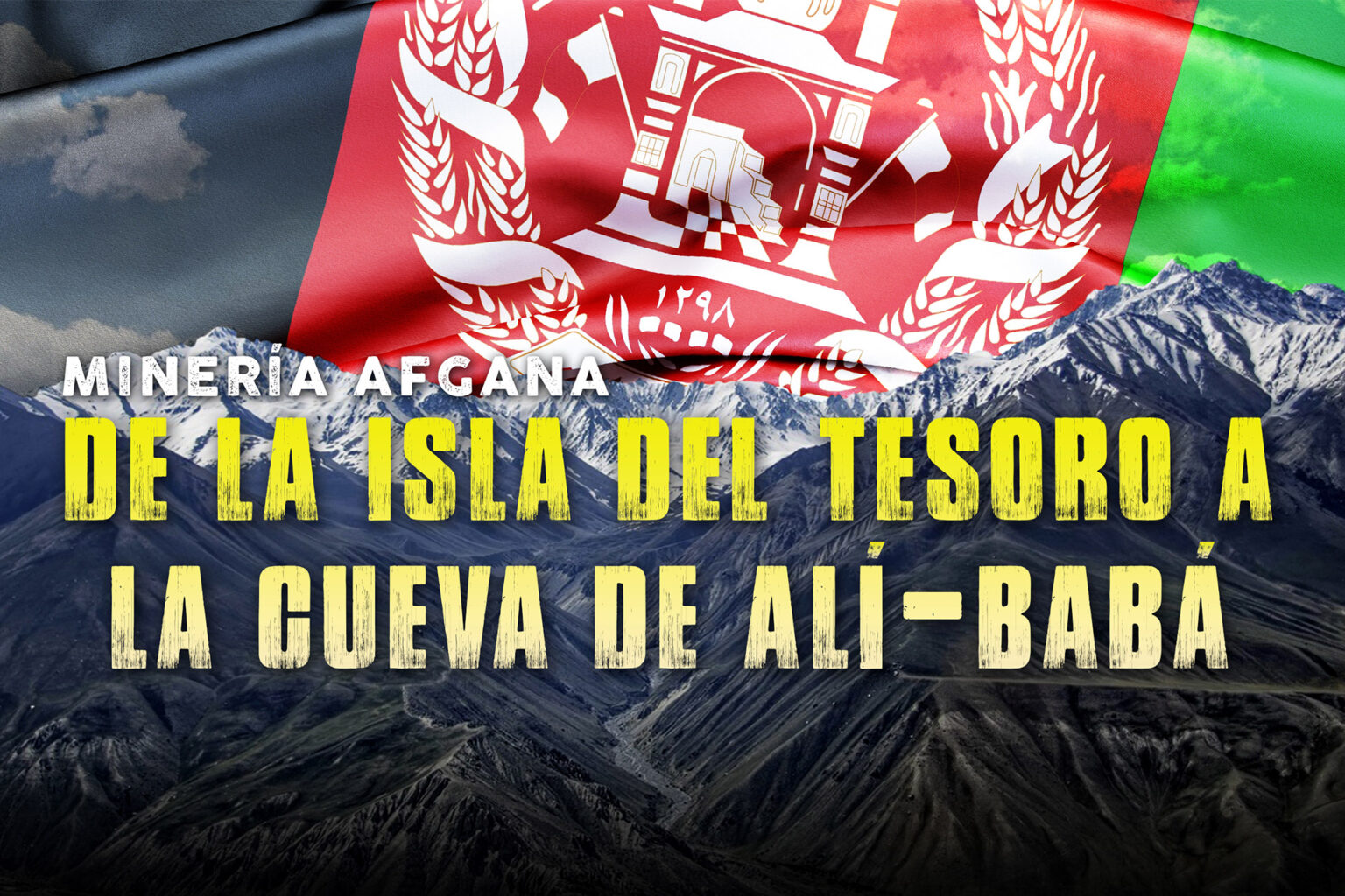 Minería afgana, de la isla del tesoro a la cueva de Alí-Babá Minería-Afganistán