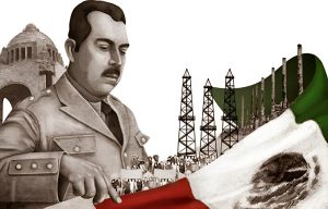 ¿Qué fue la expropiación petrolera y por qué se conmemora cada 18 de marzo en México?